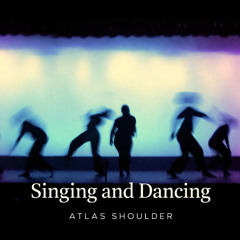 Singing And Dancing