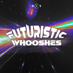 ROXY SOUND - Futuristic Whooshes