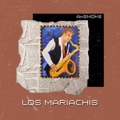 Los Mariachis - AnSMOKE