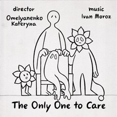 The Only One to Care