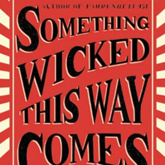[FREE] EBOOK 📒 Something Wicked This Way Comes: A Novel by  Ray Bradbury EBOOK EPUB