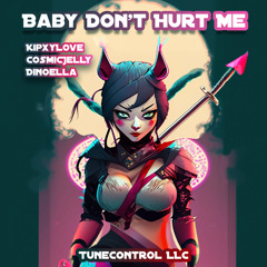 Baby Don't Hurt Me
