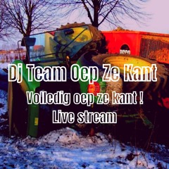 Dj Team Oep Ze Kant -Volledig Oep Ze Kant -