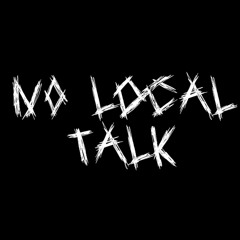 No Local Talk Playlist