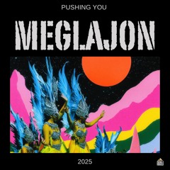 Meglajon - Pushing You