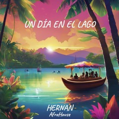 Un día en el lago ~ AfroHouse