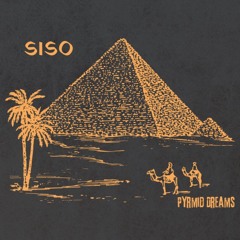 SISO - Pyramid Dreams