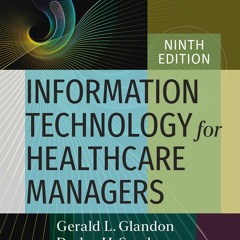 [Read] Online Information Technology for Healthcare Managers, Ninth edition - Gerald L. Glandon