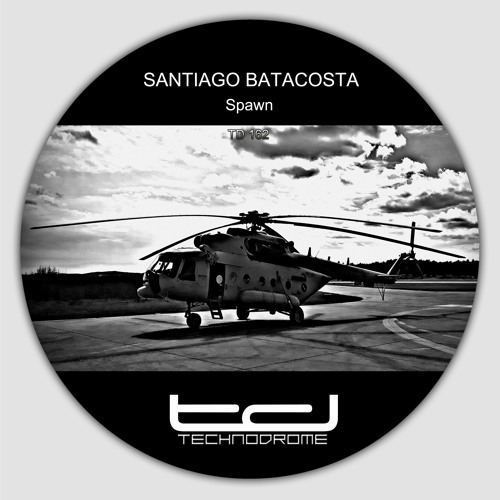 Santiago Batacosta - Rise Of The Machines - Technodrome