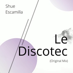 Le Discotec (Original Mix)