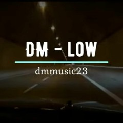 DM - LOW