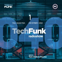 Tom Clyde & Pourtex - 040 TechFunk Radioshow on BBZ Radio (1 December 2022)