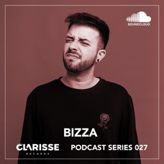 Clarisse Records Podcast CP027 mixed by BizZa