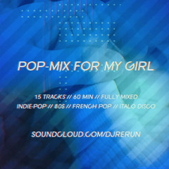 POP-MIX FOR MY GIRL by RERUN
