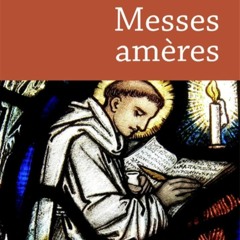 PODCAST: « Messes Amères »,le thriller monastique de Benoit Goffin