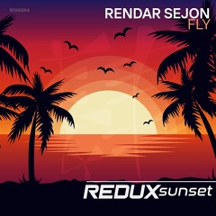 Rendar Sejon - Fly (Redux Sunset) (RDXS054)