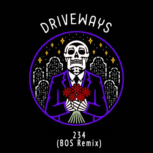 Driveways - 234 (BOS Remix)