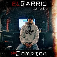 EL BARRIO - neCOMPTON (feat. Chiber)