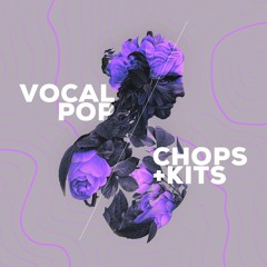 VOCAL POP - Chops and Kits