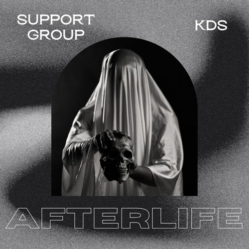Support Group & kds - Afterlife