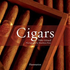 View EPUB 🖍️ Cigars: Revised and Updated by  Vahe Gerard &  Matthieu Prier [EPUB KIN