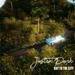 BAY TO THE CITY - JUSTIN PARK