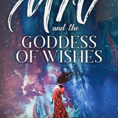 Read [PDF] Books Miv and the Goddess of wishes BY Jacob L. White