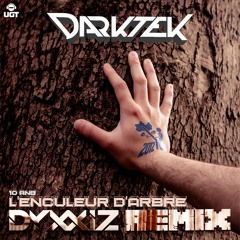 Darktek - L'enculeur D'arbre (DyxxiZ Remix)