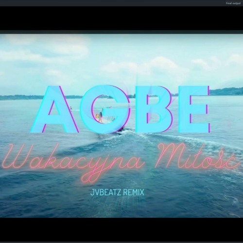 AGBE - Wakacyjna Miłość (JvBeatz Remix)