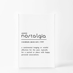 Nostalgia