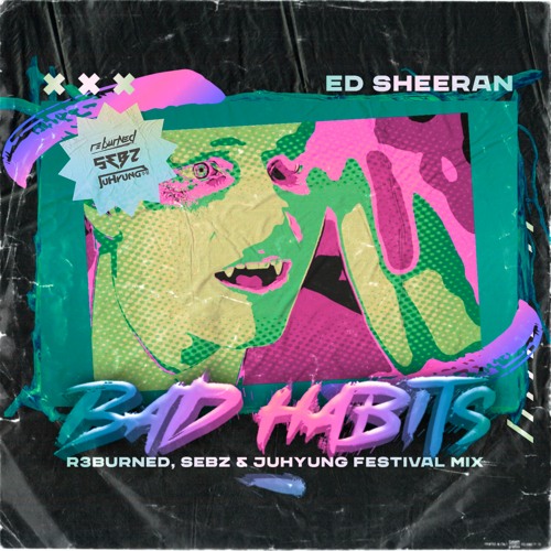 Nikke Korridor ubehageligt Stream Sebz | Listen to Ed Sheeran - Bad Habits (R3burned, Sebz & JuHyung  Festival Mix) playlist online for free on SoundCloud
