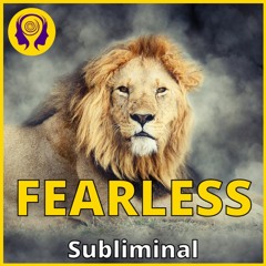 ★FEARLESS★ Ultimate Courage, Confidence & Bravery! - SUBLIMINAL (Powerful) 🎧