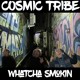 on Whatcha Smokin (Cosmic Tribe)