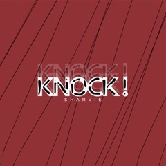 KNOCK!