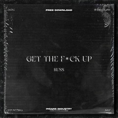 𝐅𝐑𝐄𝐄 𝐃𝐎𝐖𝐍𝐋𝐎𝐀𝐃 | RUSS - Get The F*ck Up [IN19FD]