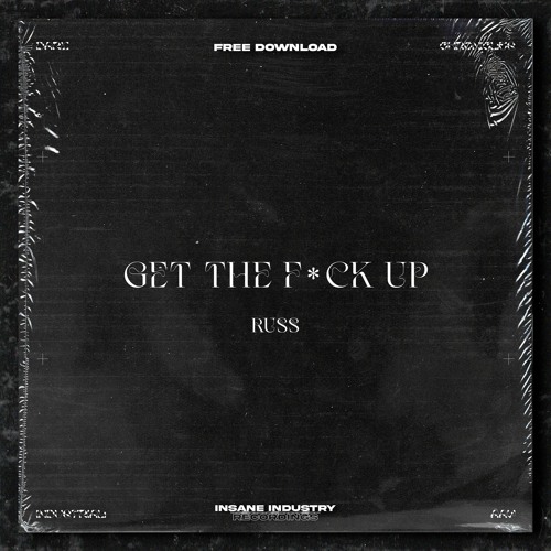 𝐅𝐑𝐄𝐄 𝐃𝐎𝐖𝐍𝐋𝐎𝐀𝐃 | RUSS - Get The F*ck Up [IN19FD]