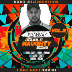 Double Naughty Boys Vol.2 - ft. MC Francey