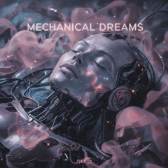 Mechanical Dreams
