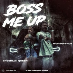 BOSS ME UP (Feat. Brooklyn Queen)