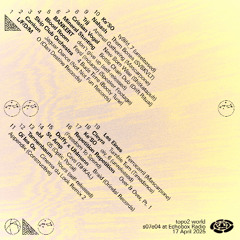 topo2 world s07e04 at Echobox Radio 17-04-25