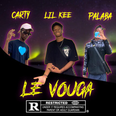 Lil Kee &  Lord Palaba - Le Vouga ft Carty