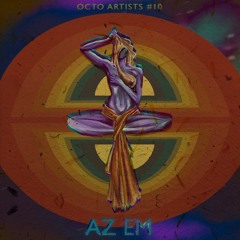 Octo Artists #10 - AZ EM