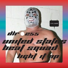 DLR255 UNITED STATES BEAT SQUAD - Light It Up (cut)
