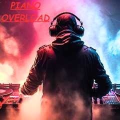 PIANO OVERLOAD