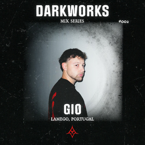 DARKWORKS MIX SERIES 002 | GIØ