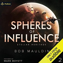 READ EPUB 📗 Spheres of Influence: Stellar Heritage, Book 2 by  Bob Mauldin,Mark Boye