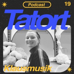 TATORTCAST #19 - Klausmusik