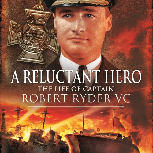 DOWNLOAD❤️eBook✔️ A Reluctant Hero The Life of Captain Robert Ryder VC