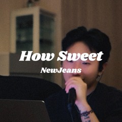 NewJeans (뉴진스) ‘How Sweet’ cover by NEED (R&B remix)
