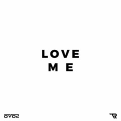 Love Me